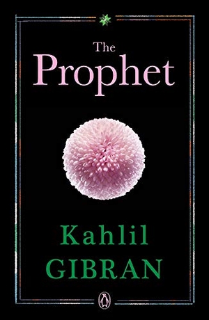Gibran, Kahlil. Prophet. Penguin Random House India Pvt. Ltd, 2019.