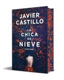 La Chica de Nieve (Edición Limitada Con Cantos Pintados) / The Snow Girl (Limited Sprayed Edges Edition)