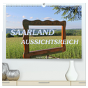 SAARLAND - AUSSICHTSREICH (hochwertiger Premium Wandkalender 2024 DIN A2 quer), Kunstdruck in Hochglanz