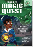 Rise of the Green Flame: A Branches Book (Kwame's Magic Quest #1)