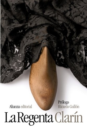 Alas, Leopoldo. La Regenta. Alianza Editorial, 2011.