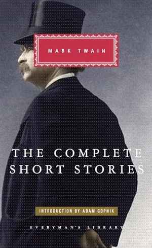 Twain, Mark. The Complete Short Stories of Mark Twain - Introduction by Adam Gopnik. Knopf Doubleday Publishing Group, 2012.