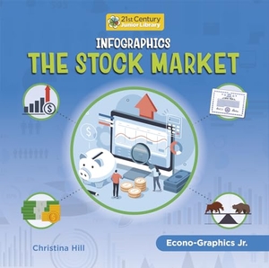 Hill, Christina. Infographics: The Stock Market. Cherry Lake Publishing, 2023.