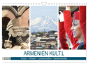 Armenien KULT.L - Kultur - Klöster - Landschaften - Seidenstraße (Wandkalender 2025 DIN A4 quer), CALVENDO Monatskalender