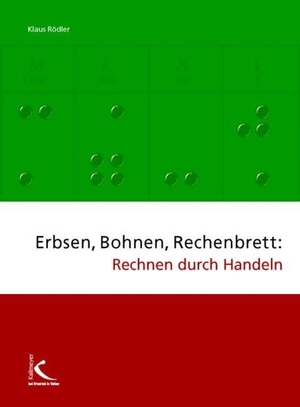 Rödler, Klaus. Erbsen, Bohnen, Rechenbrett: Rechnen durch Handeln. Kallmeyer'sche Verlags-, 2005.
