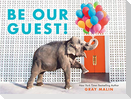 Be Our Guest!