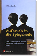 Aufbruch in die Spiegelwelt