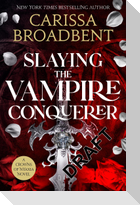 Slaying the Vampire Conqueror