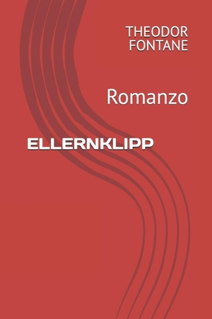 Fontane, Theodor. ELLERNKLIPP - Romanzo. Independently published, 2025.