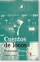 Cuentos de locos : relatos de la monomanía y la perversidad