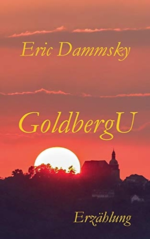 Dammsky, Eric. Goldberg. Books on Demand, 2018.