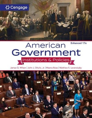 Wilson, James Q. / Diiulio et al. American Government: Institutions and Policies, Enhanced. Cengage Learning, 2023.