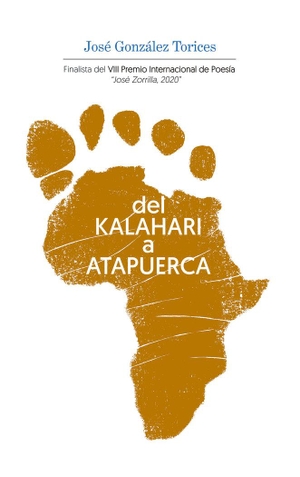 González Torices, José. Del Kalahari a Atapuerca. Castilla Ediciones, 2021.
