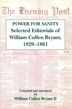 Bryant, William Cullen. The Power For Sanity. Fordham University Press, 1994.