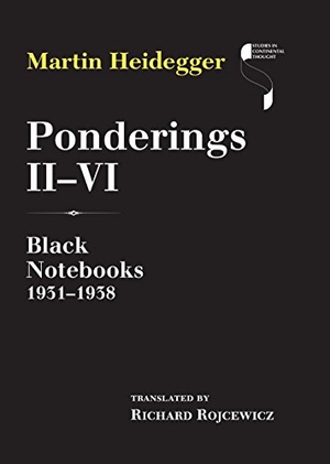 Heidegger, Martin. Ponderings II-VI - Black Notebooks 1931-1938. Indiana University Press, 2016.