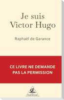 Je suis Victor Hugo