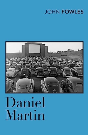 Fowles, John. Daniel Martin. Vintage Publishing, 2004.