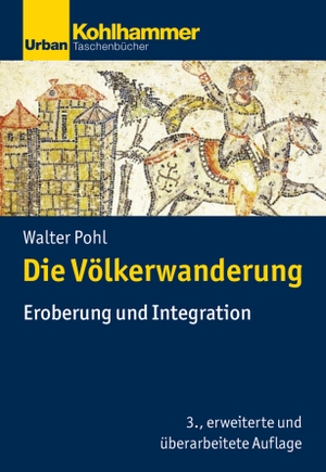 Pohl, Walter. Die Völkerwanderung - Eroberung und