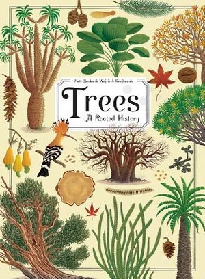 Socha, Piotr / Wojciech Grajkowski. Trees - A Rooted History. Abrams Fanfare, 2019.