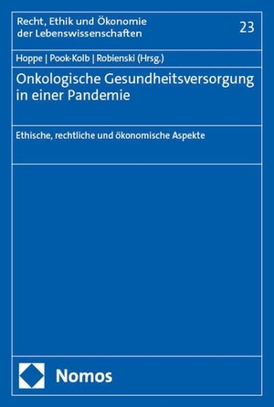 Hoppe, Nils / Michaela Pook-Kolb et al (Hrsg.). Onkologische Gesundheitsversorgung in einer Pandemie - Ethische, rechtliche und ökonomische Aspekte. Nomos Verlags GmbH, 2026.