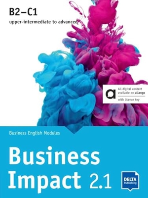 Ashford, Stephanie / Humphreys, Jason et al. Business Impact 2.1 B2-C1 - Hybrid Edition allango - Business English Modules 2.1.A, 2.1.B, 2.1.C including allango licence key (24 months). Delta Publishing, 2024.