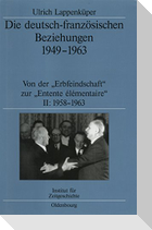 Die deutsch-französischen Beziehungen 1949-1963