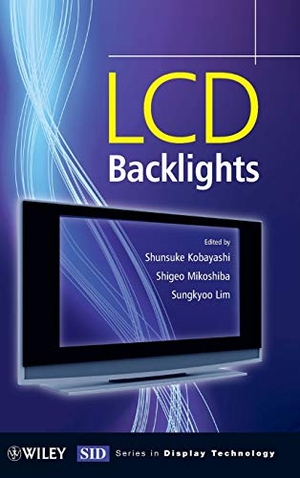 Kobayashi / Lim et al. LCD Backlights. John Wiley & Sons, 2009.