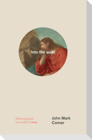 Into the quiet