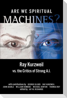 Are We Spiritual Machines?