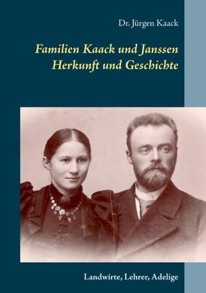 Kaack, Jürgen. Familien Kaack und Janssen - Herkunft und Geschichte - Landwirte, Lehrer, Adelige. Books on Demand, 2019.