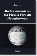 Modus vivendi ou les Vivat à l'ère du déconfinement