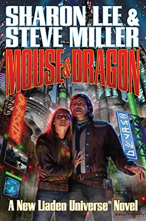 Lee, Sharon / Steve Miller. Mouse and Dragon. Baen, 2010.