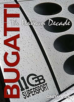 Sen, Gautam / Nanette Scharf. Bugatti - The Italian Decade. Dalton Watson Fine Books, 2023.