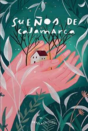 Sierra I Fabra, Jordi / Gisbert, Joan Manuel et al. Sueños de Cajamarca. Asociación Cultural Antela Editorial, 2020.