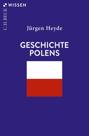 Heyde, Jürgen. Geschichte Polens. C.H. Beck, 2023.