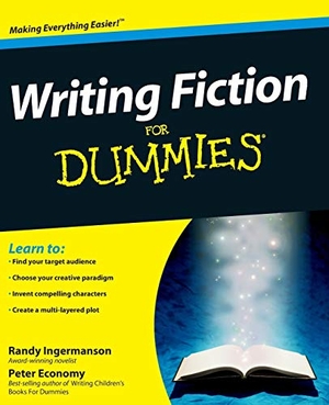 Economy, Peter / Randy Ingermanson. Writing Fiction For Dummies. John Wiley & Sons Inc, 2009.