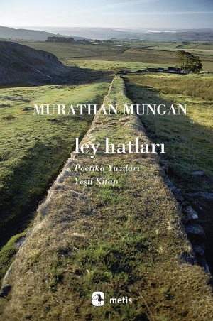Mungan, Murathan. Ley Hatlari. Metis Yayincilik, 2025.
