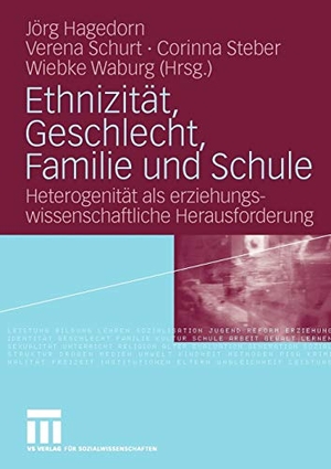 Hagedorn, Jörg / Wiebke Waburg et al (Hrsg.). Ethnizität, Geschlecht, Familie und Schule - Heterogenität als erziehungswissenschaftliche Herausforderung. VS Verlag für Sozialwissenschaften, 2009.