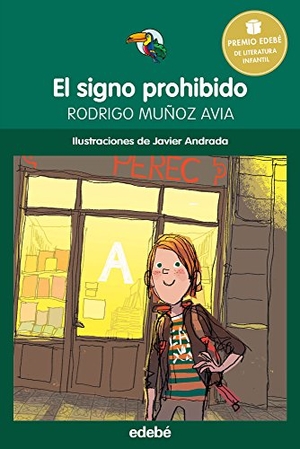 Muñoz Avia, Rodrigo / Javier Andrada. Premio Edebé infantil. El signo prohibido. Editorial Edebé, 2015.