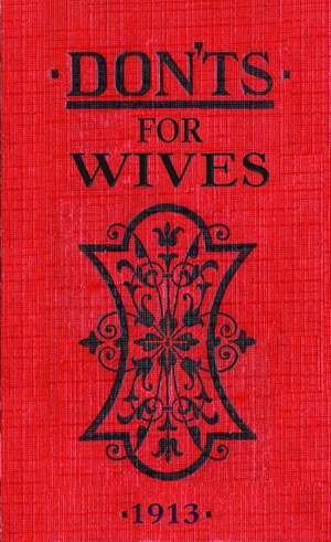 Ebbutt, Blanche. Don'ts for Wives. A&C Black, 2008.