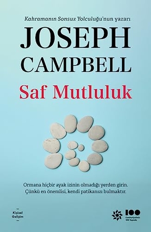 Campbell, Joseph. Saf Mutluluk. Dogan Novus Yayinlari, 2023.