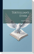 Tertullian's Ethik ...