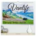 Vanlife; Camping - Freiheit - Reisen (hochwertiger Premium Wandkalender 2025 DIN A2 quer), Kunstdruck in Hochglanz