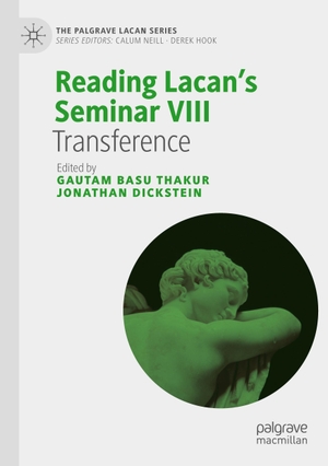Dickstein, Jonathan / Gautam Basu Thakur (Hrsg.). Reading Lacan¿s Seminar VIII - Transference. Springer International Publishing, 2021.