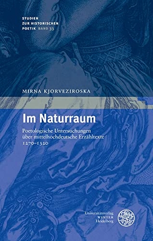 Kjorveziroska, Mirna. Im Naturraum - Poetologische Untersuchungen über mittelhochdeutsche Erzähltexte 1270-1320. Universitätsverlag Winter, 2022.