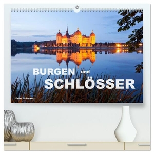 Schickert, Peter. Burgen und Schlösser (hochwertiger Premium Wandkalender 2024 DIN A2 quer), Kunstdruck in Hochglanz - 13 eindrucksvolle deutsche Burgen und Schlösser. Calvendo, 2023.