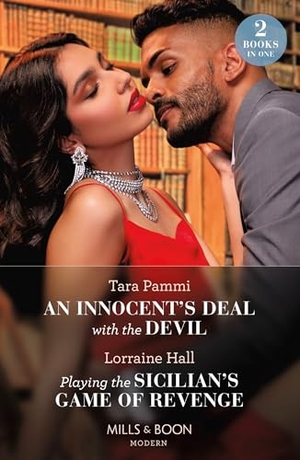 Pammi, Tara / Lorraine Hall. An Innocent's Deal With The Devil / Playing The Sicilian's Game Of Revenge. HarperCollins, 2024.