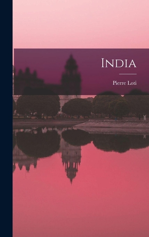 Loti, Pierre. India. Creative Media Partners, LLC, 2022.