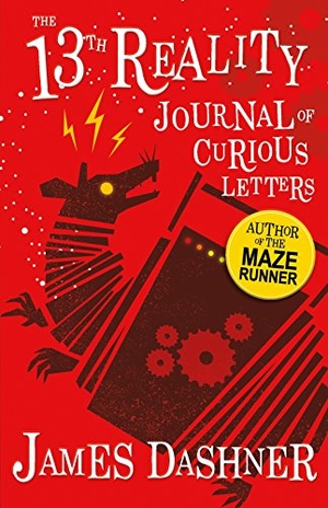 Dashner, James. The Journal of Curious Letters - 13th Reality. Sweet Cherry Publishing, 2018.