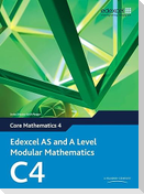 Edexcel AS and A Level Modular Mathematics Core Mathematics 4 C4